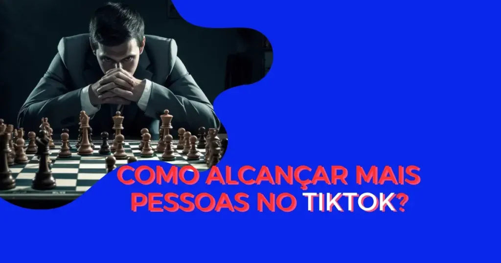 Aumentar Alcance no TikTok