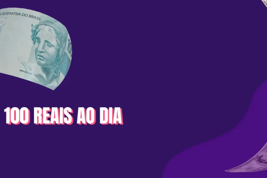 O que fazer para ganhar 100 reais por dia